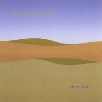 Steve Kim : The Book Of Changes
