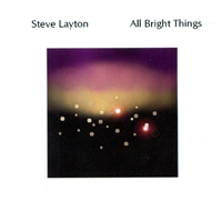 Steve Layton : All Bright Things
