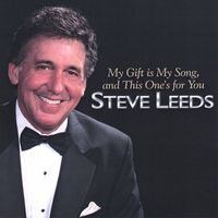 Steve Leeds : My Gift is My Song