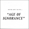 STEVE LORIG: Age of Ignorance