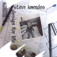 Steve Lowndes : Design For Life