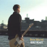 Steve MArtel : Sure Heart