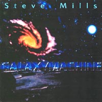 Steve Mills : Galaxymachine