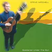 Steve Mitchell : Scattered Under The Sun