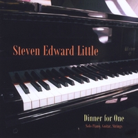 Steven Edward Little : Dinner for One