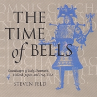 Steven Feld : The Time of Bells, 4