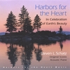 STEVEN L. SCHATZ: Harbors for the Heart: In Celebration of Earth's Beauty