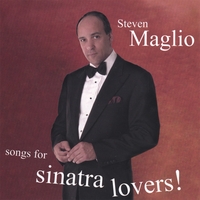 STEVEN MAGLIO: Songs For Sinatra Lovers