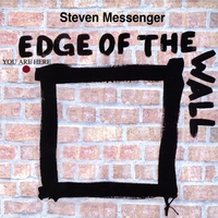 Steven Messenger : Edge Of The Wall