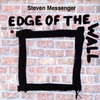 Edge Of The Wall by Steven Messenger