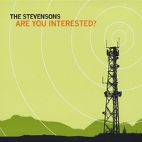 The Stevensons : Are You Interested?