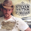 STEVEN WHITSON: If I Was Rain