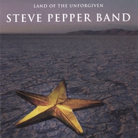 Steve Pepper Band : Land of The Unforgiven