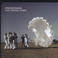 Steve Reynolds : The Carnival Papers