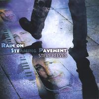 Steve Reeves : Rain On Steaming Pavement