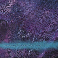 STEVE ROACH: Immersion : Two