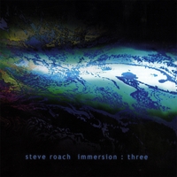 STEVE ROACH: Immersion : Three