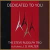 STEVE RUDOLPH & J.D. WALTER: Dedicated To You