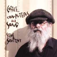 STEVE SAVITZKY: Coffee Computers and Song