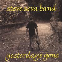 steve seva band : yesterdays gone