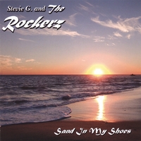 Stevie G. and The Rockerz : Sand In My Shoes