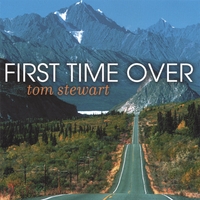TOM STEWART: First Time Over