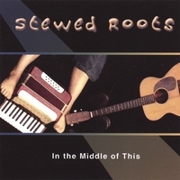Stewed Roots : In the Middle of This