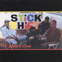 StickShift : Its Naked Time - Punk Rock and Roll