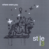 Stile13: Where were you