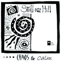 Still on the Hill : Chaos & Calm