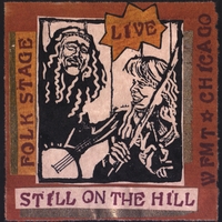 Still On the Hill : Folk Stage Live From Chicago
