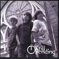 Still Pending : Innocent Days