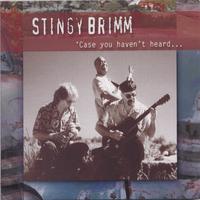 Stingy Brimm : 'Case You Haven't Heard...