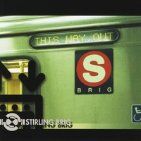 Stirling Brig : This Way Out