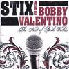 STIX & BOBBY VALENTINO: Next of Both Worlds