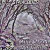 ST-JACQUES: Seule saison que je tiens