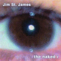 Jim St. James : the naked i