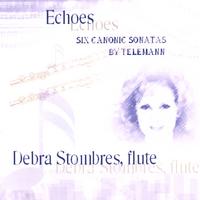 Debra Stombres : Echoes : Telemann Canonic Sonatas