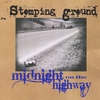 STOMPING GROUND: Midnight on the Highway