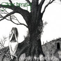 STONE BREATH: Songs of Moonlight and Rain (expanded)