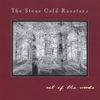 STONE COLD ROOSTERS: OUT OF THE WOODS