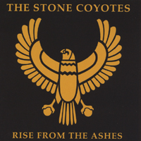THE STONE COYOTES: Rise From The Ashes