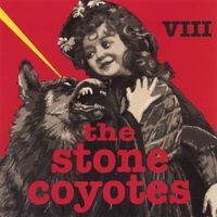 THE STONE COYOTES: VIII