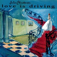 JULIE CHRISTENSEN & STONE CUPID: love is driving