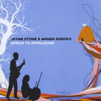 Jayme Stone & Mansa Sissoko - Africa to Appalachia
