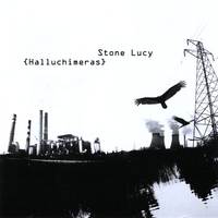 Stone Lucy : Halluchimeras