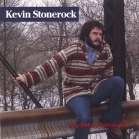 Kevin Stonerock : Day Before Tomorrow