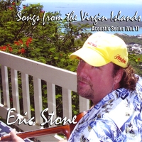 Eric Stone : Songs From The Virgin Islands (Vol. 1)