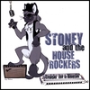 STONEY AND THE HOUSE ROCKERS: Cruisin' For A Bluesin'