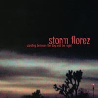 Storm Florez : Standing Between the Day and Night